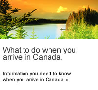 What to do when you arrive in Canada